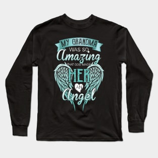 My Grandma Was So Amazing That God Made Her An Angel Long Sleeve T-Shirt